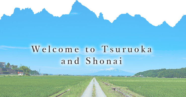 Welcome to Tsuruoka and Shonai